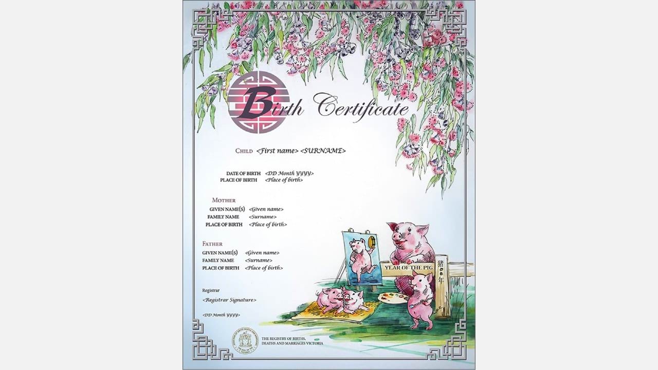 Those born in the Year of the Pig are said to be sincere, brave and easy going. The certificate combines Chinese design elements with the Australian honeysuckle tree, found in Victoria. It features a cartoon of a mother pig and her piglets, connecting the design to the birth theme.